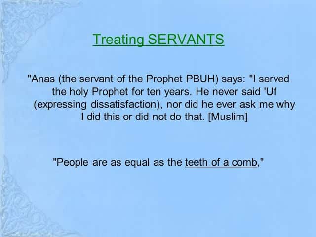 How To Treat Servants In Islam - The 14 Rights Of Servants  