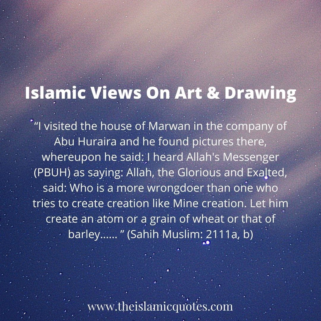 Islamic Views on Art & Drawing in the Light of Islamic Quotes  