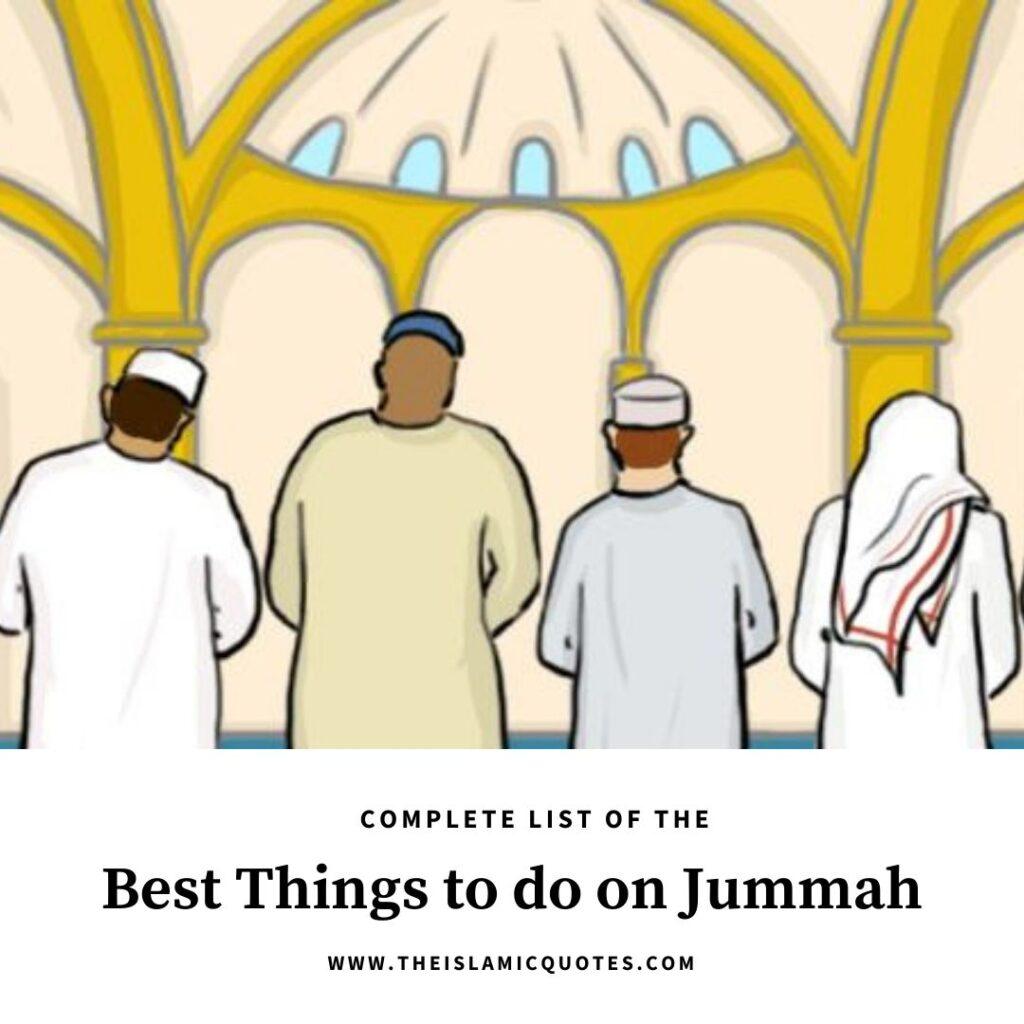 19 Best Things To Do on Jummah (Friday) For Muslims  