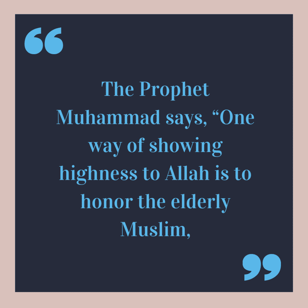 8 Islamic Quotes on The Rights of Elderly In Islam  