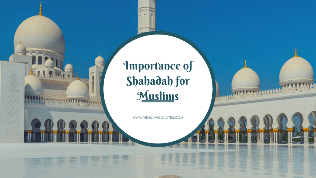 Importance of Shahadah