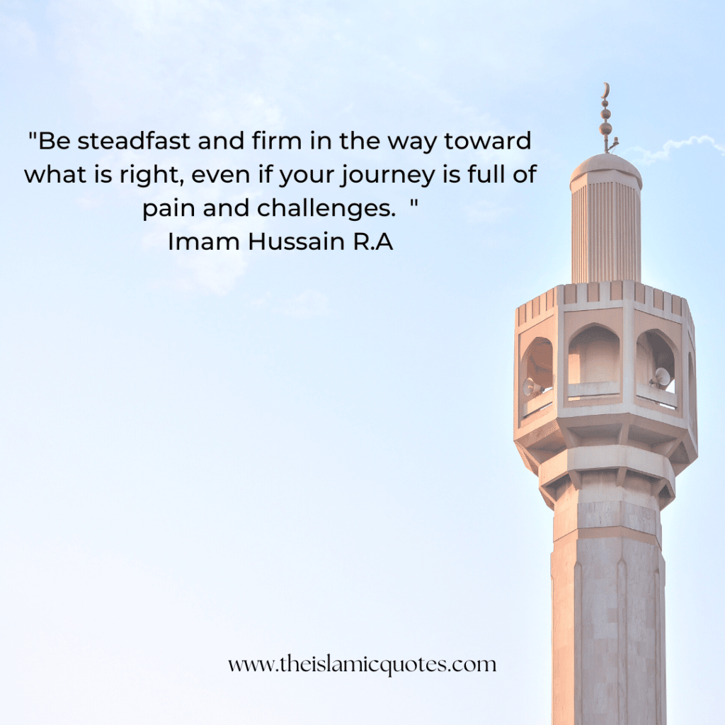Inspirational Quotes of Hazrat Imam Hussain R.A