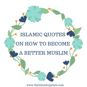 20 Useful Tips On How To Become A Better Muslim  