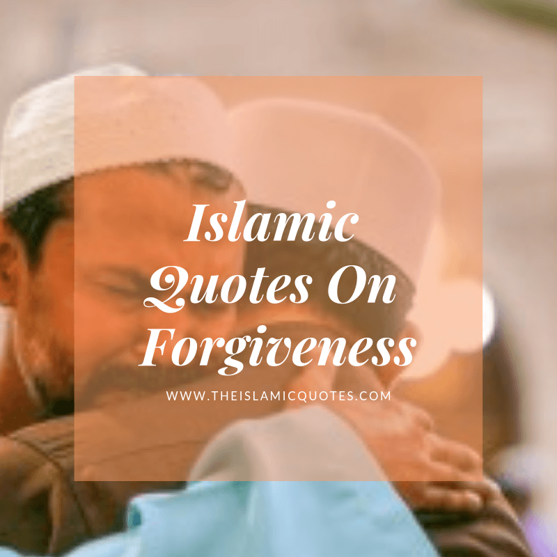 islamic quotes on forgiveness