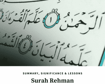 Surah Rehman Summary- 10 Lessons & Benefits of Surah Rehman  