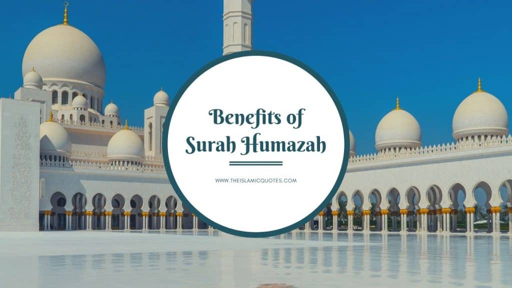 Benefits Of Surah Humazah-10 Reasons To Recite Surah Humazah  