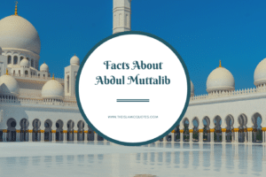 Who Was Abdul Muttalib? 6 Facts About Abdul Muttalib  