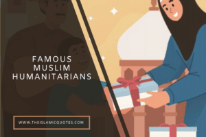 10 Famous Muslim Humanitarians And Their Exemplary Services  