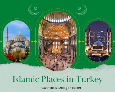 Top 10 Islamic Places To Visit In Turkey (Religious Sites)